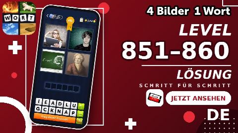 4 Bilder 1 Wort – Level 851–860 gelöst | Alle Lösungen (Update: 2026)