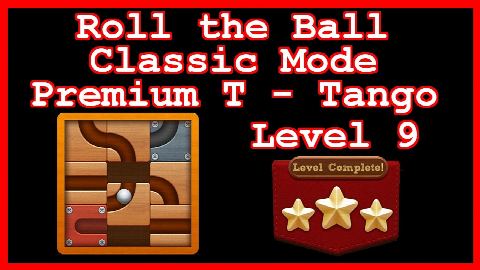 Roll the Ball Tango Level 9 (Classic - Premium T) - Lösung Solution Walkthrough