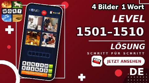 4 Bilder 1 Wort – Level 1501–1510 gelöst | Alle Lösungen (Update: 2026)