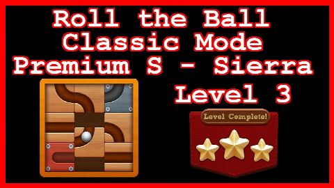 Roll the Ball Sierra Level 3 (Classic - Premium S) - Lösung Solution Walkthrough