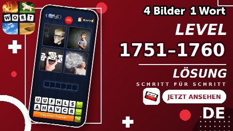 4 Bilder 1 Wort – Level 1751–1760 gelöst | Alle Lösungen (Update: 2026)