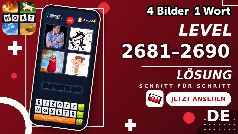 4 Bilder 1 Wort – Level 2681–2690 gelöst | Alle Lösungen (Update: 2026)