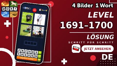4 Bilder 1 Wort – Level 1691–1700 gelöst | Alle Lösungen (Update: 2026)