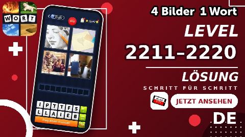 4 Bilder 1 Wort – Level 2211–2220 gelöst | Alle Lösungen (Update: 2026)