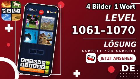 4 Bilder 1 Wort – Level 1061–1070 gelöst | Alle Lösungen (Update: 2026)