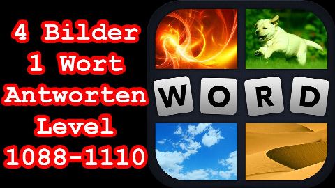 4 Bilder 1 Wort - Level 1088-1110 - Erreiche Level 1111 - Lösungen Antworten