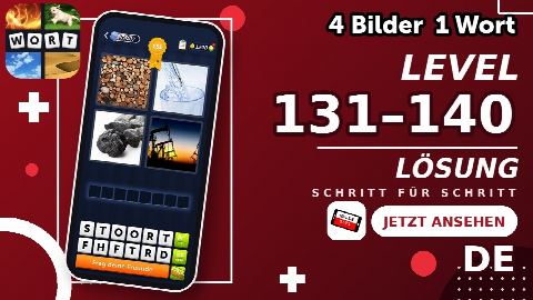 4 Bilder 1 Wort – Level 131–140 gelöst | Alle Lösungen (Update: 2026)