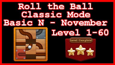 Roll the Ball November Level 1-60 (Classic - Basic N) - Lösung Solution Walkthrough