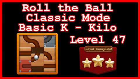 Roll the Ball Kilo Level 47 (Classic - Basic K) - Lösung Solution Walkthrough