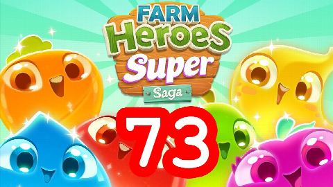 Farm Heroes Super Saga - Level 73 - Lösung Solution Walkthrough