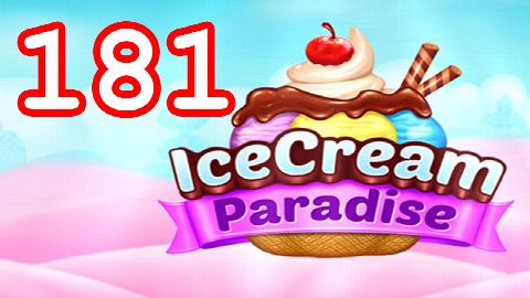 Ice Cream Paradise - Match 3 - Level 181 - Lösung Solution Walkthrough