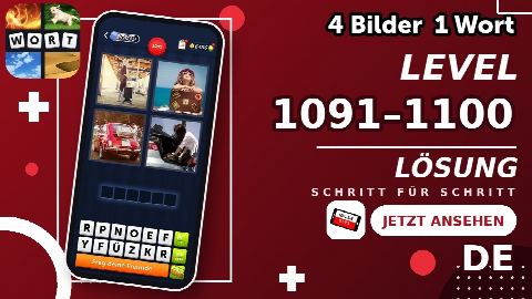 4 Bilder 1 Wort – Level 1091–1100 gelöst | Alle Lösungen (Update: 2026)
