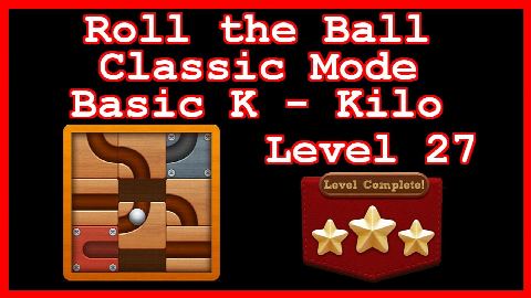 Roll the Ball Kilo Level 27 (Classic - Basic K) - Lösung Solution Walkthrough