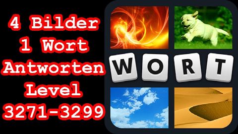 4 Bilder 1 Wort - Level 3271-3299 - Erreiche Level 3300! - Lösungen Antworten