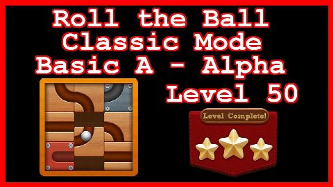 Roll the Ball Alpha Level 50 (Classic - Basic A) - Lösung Solution Walkthrough