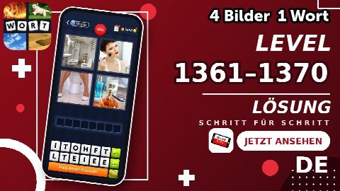 4 Bilder 1 Wort – Level 1361–1370 gelöst | Alle Lösungen (Update: 2026)