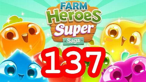 Farm Heroes Super Saga - Level 137 - Lösung Solution Walkthrough