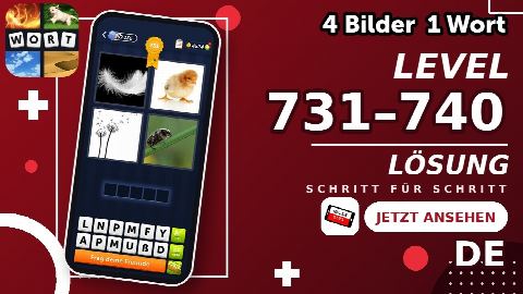 4 Bilder 1 Wort – Level 731–740 gelöst | Alle Lösungen (Update: 2026)