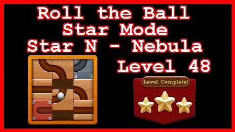 Roll the Ball Nebula Level 48 (Star Mode - Star N) - Lösung Solution Walkthrough