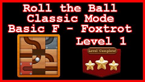 Roll the Ball Foxtrot Level 1 (Classic - Basic F) - Lösung Solution Walkthrough