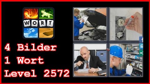 4 Bilder 1 Wort - Level 2572 - Mechaniker, Lichttschalter, Lupe, Stromkasten - Lösung