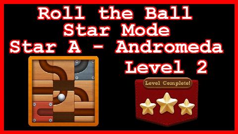 Roll the Ball Andromeda Level 2 (Star Mode - Star A) - Lösung Solution Walkthrough
