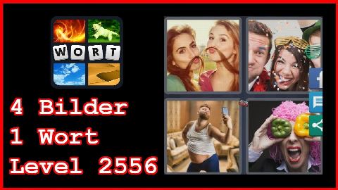 4 Bilder 1 Wort - Level 2556 - Selfie, Frau mit Paprika, Mädels - Lösung