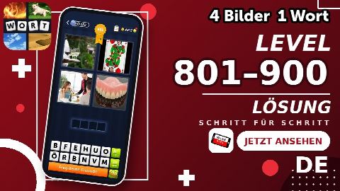 4 Bilder 1 Wort – Level 801–900 gelöst | Alle Lösungen (Update: 2026)
