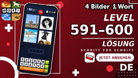 4 Bilder 1 Wort – Level 591–600 gelöst | Alle Lösungen (Update: 2026)