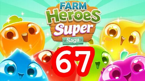 Farm Heroes Super Saga - Level  67 - Lösung Solution Walkthrough