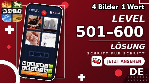 4 Bilder 1 Wort – Level 501–600 gelöst | Alle Lösungen (Update: 2026)