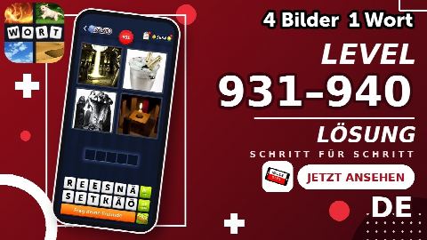 4 Bilder 1 Wort – Level 931–940 gelöst | Alle Lösungen (Update: 2026)