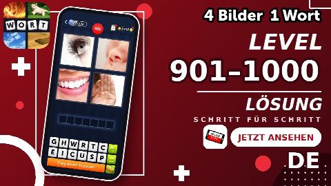 4 Bilder 1 Wort – Level 901–1000 gelöst | Alle Lösungen (Update: 2026)