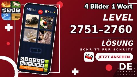 4 Bilder 1 Wort – Level 2751–2760 gelöst | Alle Lösungen (Update: 2026)