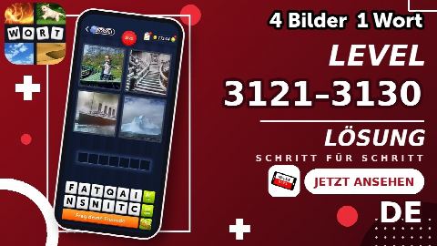4 Bilder 1 Wort – Level 3121–3130 gelöst | Alle Lösungen (Update: 2026)