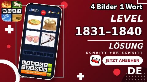 4 Bilder 1 Wort – Level 1831–1840 gelöst | Alle Lösungen (Update: 2026)