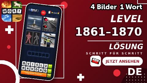 4 Bilder 1 Wort – Level 1861–1870 gelöst | Alle Lösungen (Update: 2026)