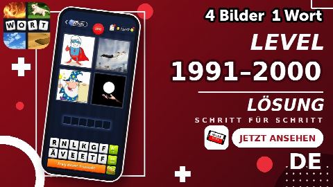 4 Bilder 1 Wort – Level 1991–2000 gelöst | Alle Lösungen (Update: 2026)