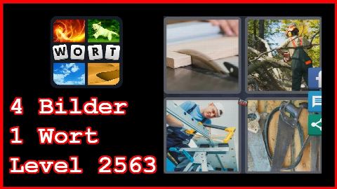 4 Bilder 1 Wort - Level 2563 - Säge, Kettensäge, Kreissäge - Lösung