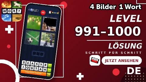 4 Bilder 1 Wort – Level 991–1000 gelöst | Alle Lösungen (Update: 2026)