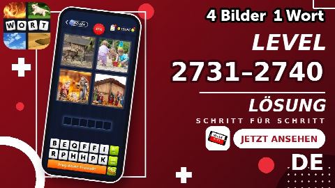 4 Bilder 1 Wort – Level 2731–2740 gelöst | Alle Lösungen (Update: 2026)