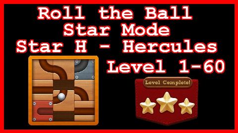 Roll the Ball Hercules Level 1-60 (Star Mode - Star H) - Lösung Solution Walkthrough