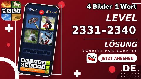4 Bilder 1 Wort – Level 2331–2340 gelöst | Alle Lösungen (Update: 2026)