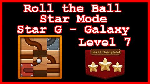 Roll the Ball Galaxy Level 7 (Star Mode - Star G) - Lösung Solution Walkthrough