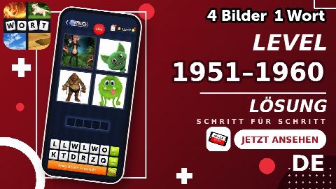 4 Bilder 1 Wort – Level 1951–1960 gelöst | Alle Lösungen (Update: 2026)