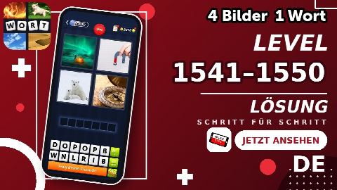4 Bilder 1 Wort – Level 1541–1550 gelöst | Alle Lösungen (Update: 2026)