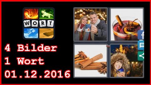 4 Bilder 1 Wort - Tägliches Rätsel - Weihnachten 2016 - 01.12.2016 - 1.12.2016 - 1. Dezember 2016