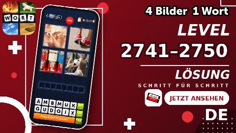 4 Bilder 1 Wort – Level 2741–2750 gelöst | Alle Lösungen (Update: 2026)