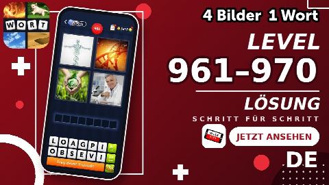 4 Bilder 1 Wort – Level 961–970 gelöst | Alle Lösungen (Update: 2026)