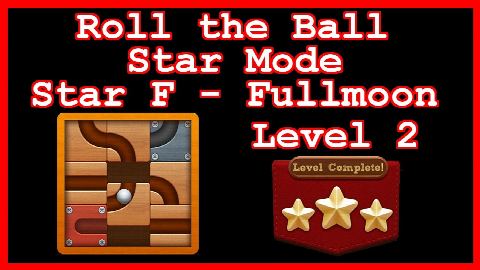 Roll the Ball Fullmoon Level 2 (Star Mode - Star F) - Lösung Solution Walkthrough
